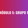 Presentación de Módulo 5